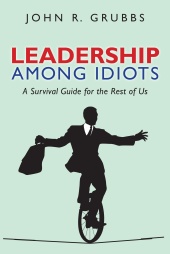 Leadership Among Idiots